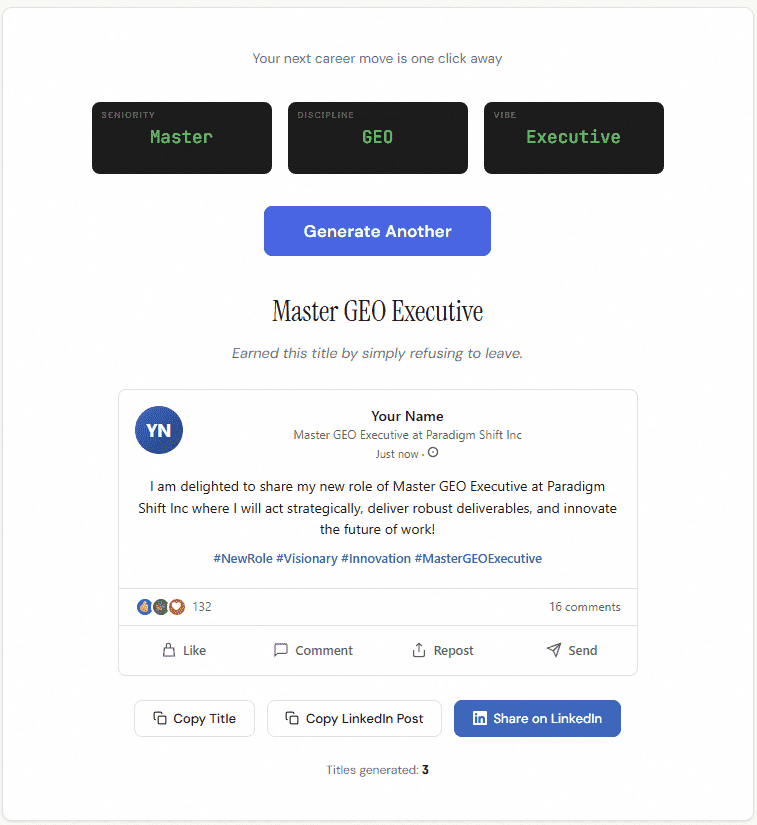 The random job title generator is a bit of fun - find yourself a new job title, and share it on linkedin. Will you be a Master GEO Executive, or a Senior VP Paid Search Wizard?